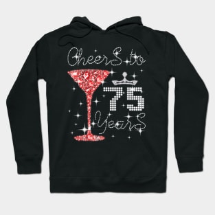 Queen Girl Princess Cheers To 75 Years Old Happy Birthday Hoodie